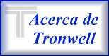 Acerca de Tronwell